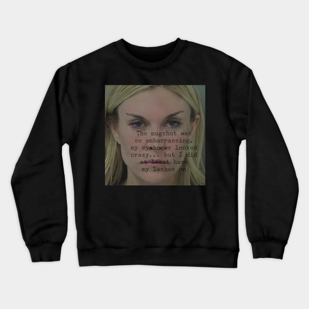 Real Housewives of New York Tinsley Mortimer mugshot quote Crewneck Sweatshirt by mivpiv